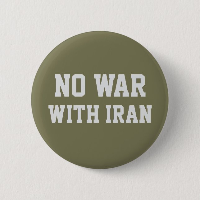 NO WAR WITH IRAN Political Protest  Button (Front)