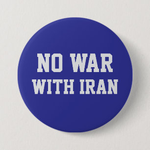 NO WAR WITH IRAN Political Protest Button