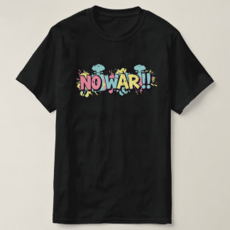 No Wars T-Shirt