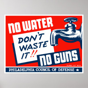 No Water No Guns -- WPA Poster