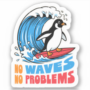 No Waves No Problems Funny Penguin Surfing Waves Sticker