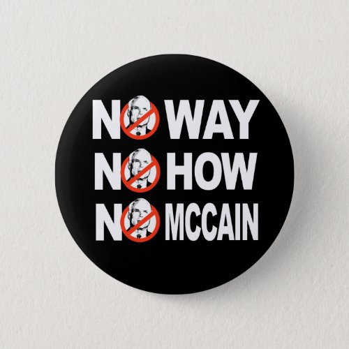 NO WAY NO HOW NO MCCAIN button