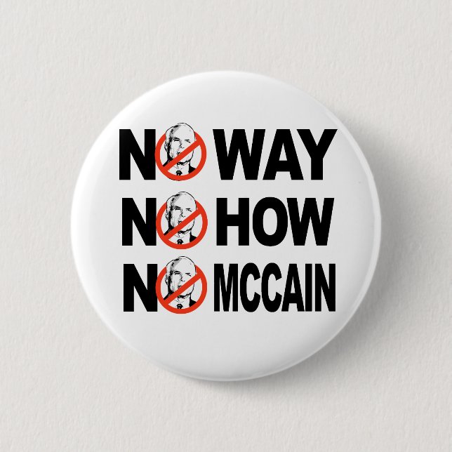NO WAY, NO HOW, NO MCCAIN button (Front)