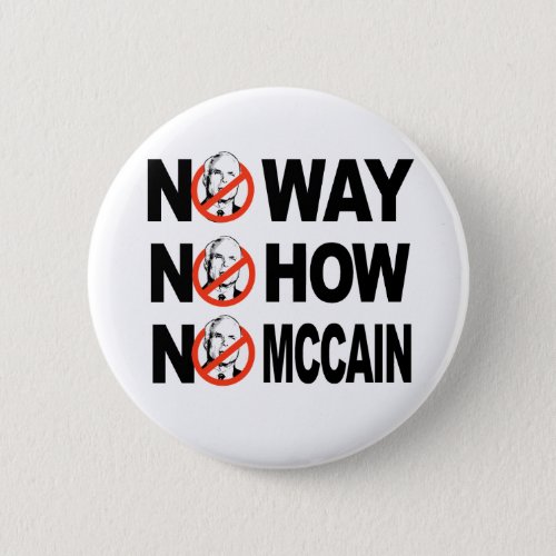 NO WAY NO HOW NO MCCAIN button