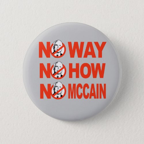 NO WAY NO HOW NO MCCAIN button