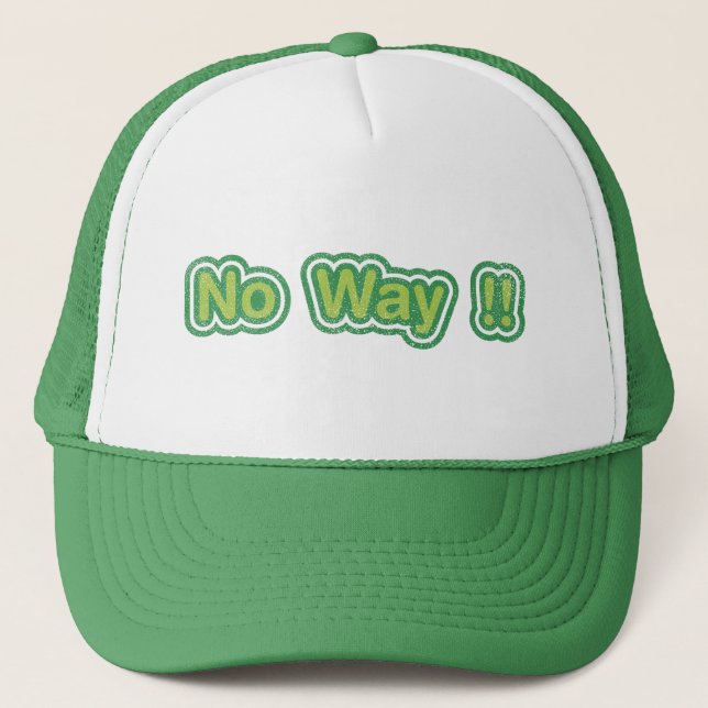 No Way Trucker Hat (Front)
