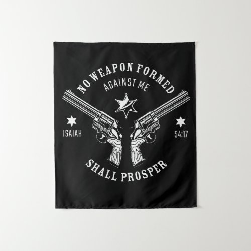 No Weapon Formed Against Me â Isaiah 5417 Protect Tapestry