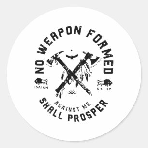 No Weapon Formed Against Me Shall Prosper _1  Classic Round Sticker
