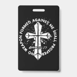 No Weapon Formed Against me shall prosper Faith in Badge