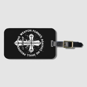 No Weapon Formed Against me shall prosper Faith in Luggage Tag
