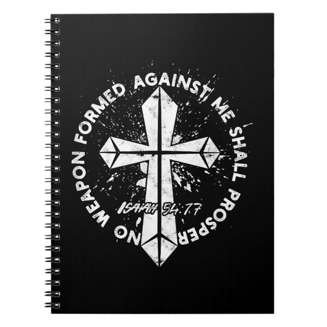 No Weapon Formed Against me shall prosper Faith in Notebook (Front)
