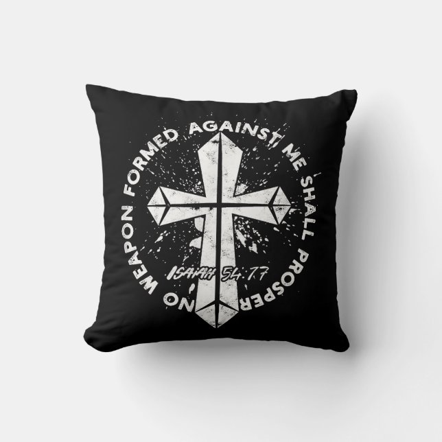 No Weapon Formed Against me shall prosper Faith in Throw Pillow (Front)