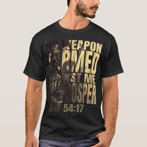 No Weapon Formed Against Me Shall Prosper Isaiah T_Shirt