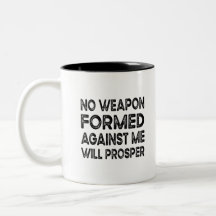 No Weapon Formed Against Me Will Prosper