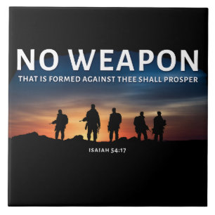 No Weapon Formed Against You Shall Prosper Bible Ceramic Tile