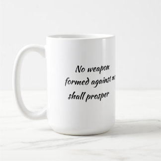No weapons formed against me shall prosper mug