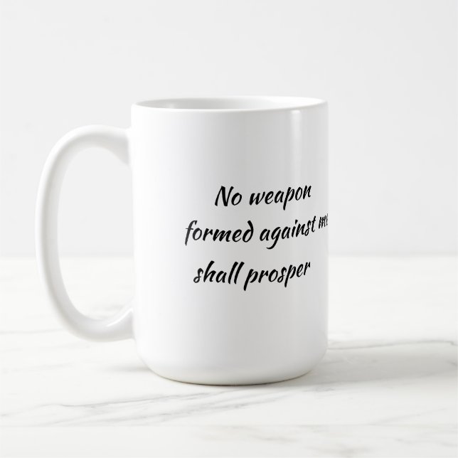 No weapons formed against me shall prosper mug (Left)