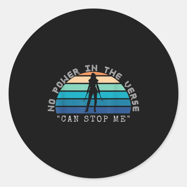 No Wer In The Verse Can Stop Me, Funny Insration Q Classic Round Sticker (Front)