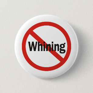 No Whining Button