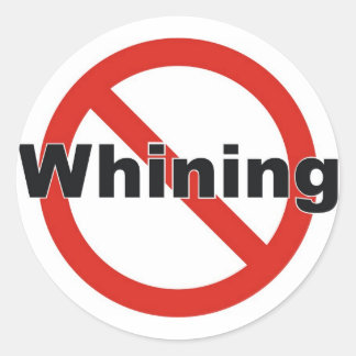 no whining classic round sticker