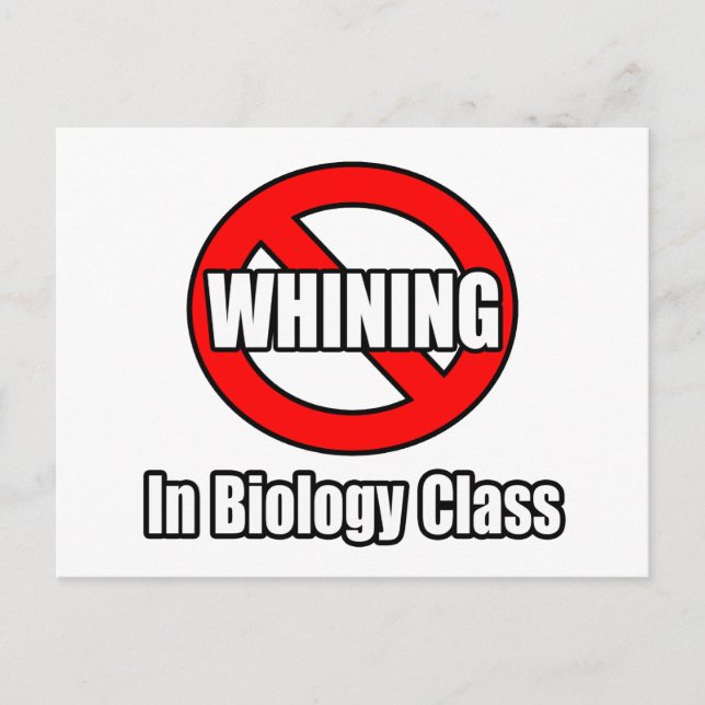 No Whining In Biology Class Postcard (Front)