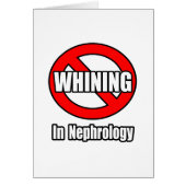 No Whining In Nephrology (Front)