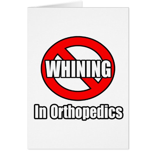 No Whining In Orthopedics Cards (Front)