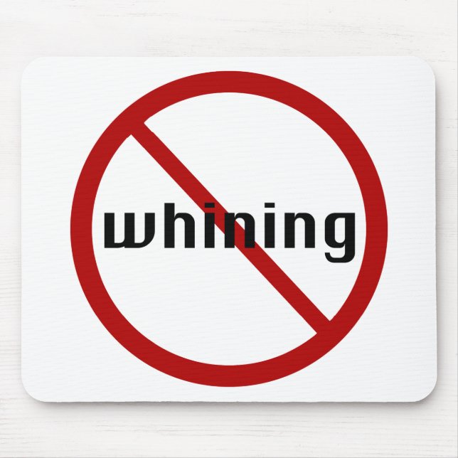 No Whining Mouse Pad (Front)