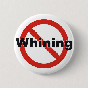 no whining pinback button