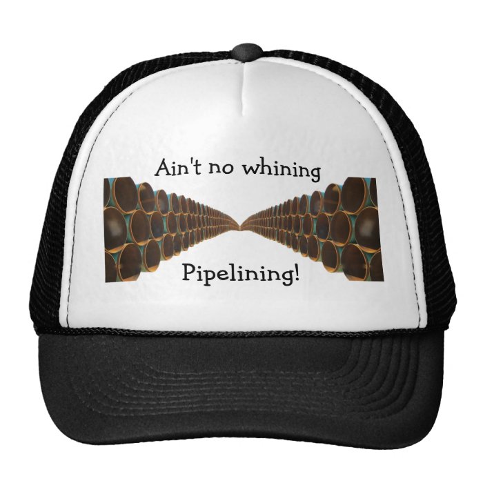 No Whining Pipelining Hat