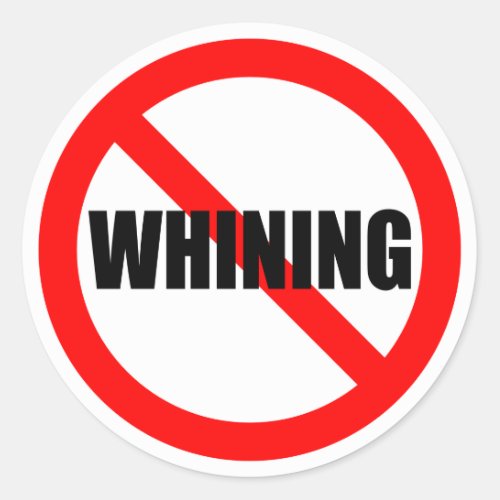 No Whining Sticker