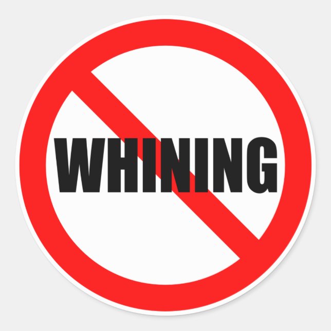 No Whining Sticker (Front)