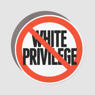 No White Privilege Car Magnet