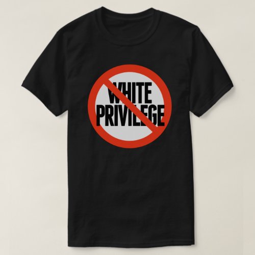No White Privilege T_Shirt