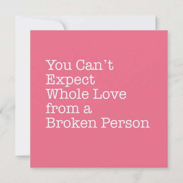 No Whole Love from Broken People Note Card (Front)