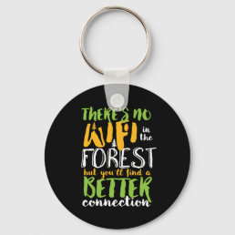 No Wifi In The Forest Funny Inspirational Hiking Keychain