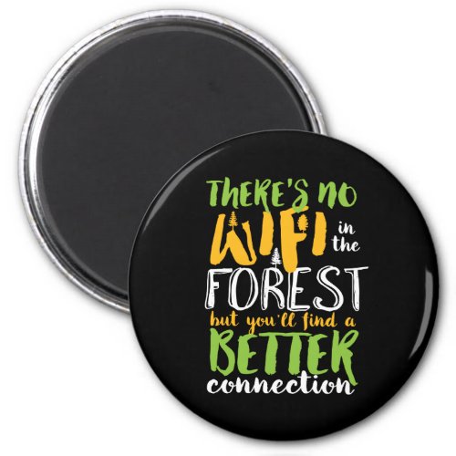 No Wifi In The Forest Funny Inspirational Hiking Magnet