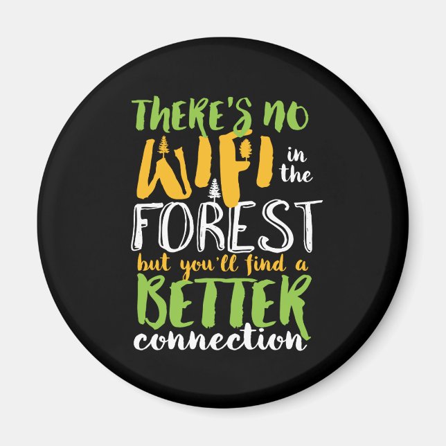No Wifi In The Forest Funny Inspirational Hiking Magnet (Front)