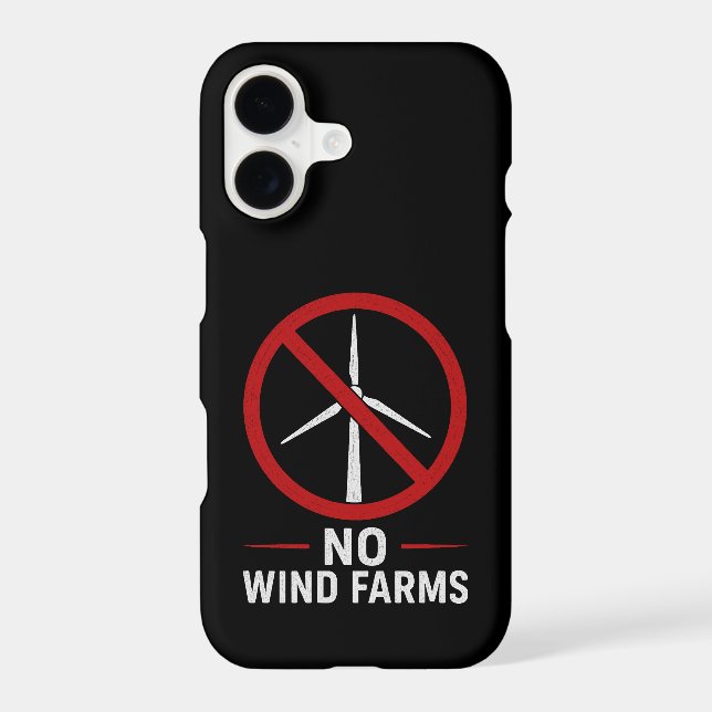 No Wind Farms - No Wind Turbines Case-Mate iPhone Case (Back)