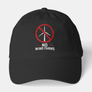 No Wind Farms - No Wind Turbines Hat