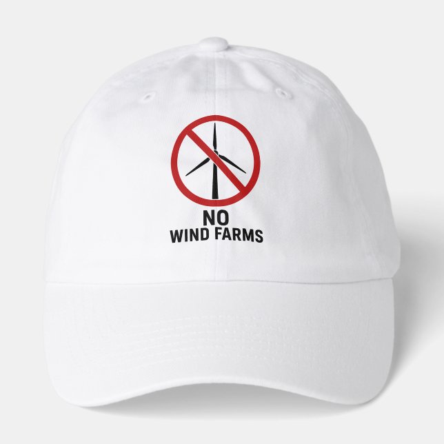 No Wind Farms - No Wind Turbines Hat (Front)