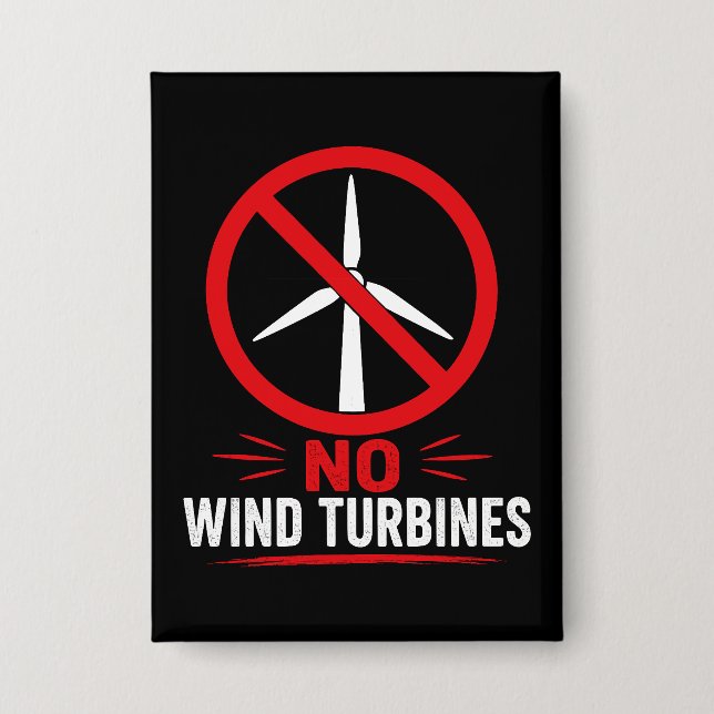 No wind turbines rural protest button (Front)