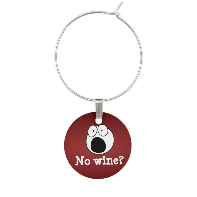 No wine? wine glass charm (Front)