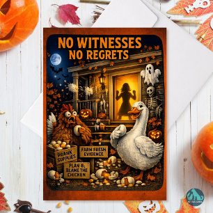 No Witnesses No Regrets Goose Chicken Halloween Holiday Card
