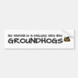 No woman is a failure who has Groundhogs Bumper Sticker