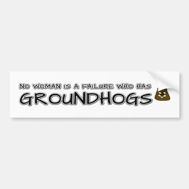 No woman is a failure who has Groundhogs Bumper Sticker (Front)