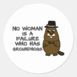 No woman is a failure who has Groundhogs Classic Round Sticker