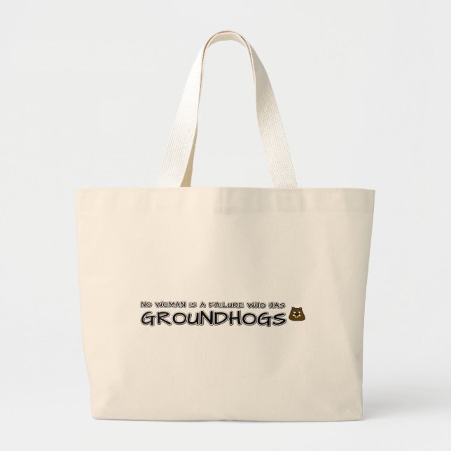 No woman is a failure who has Groundhogs Large Tote Bag (Front)