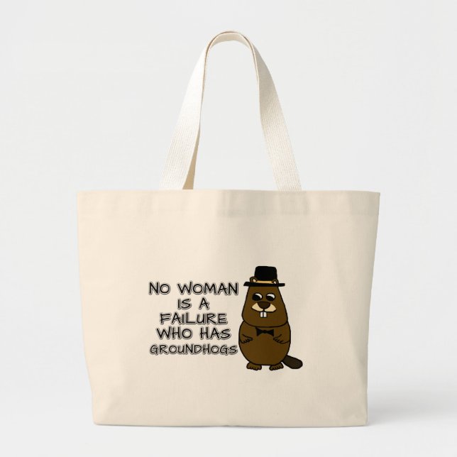 No woman is a failure who has Groundhogs Large Tote Bag (Front)