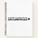 No woman is a failure who has Groundhogs Notebook